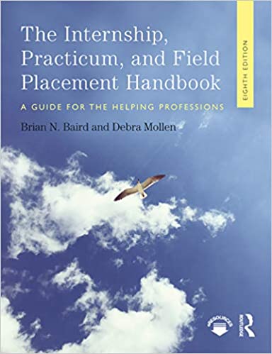 Internship, Practicum, and Field Placement Handbook: A Guide for the Helping Professions (8th Edition) (9781138371255) - Original PDF